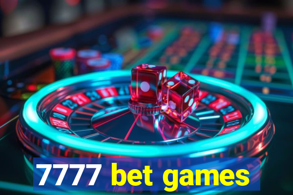 7777 bet games